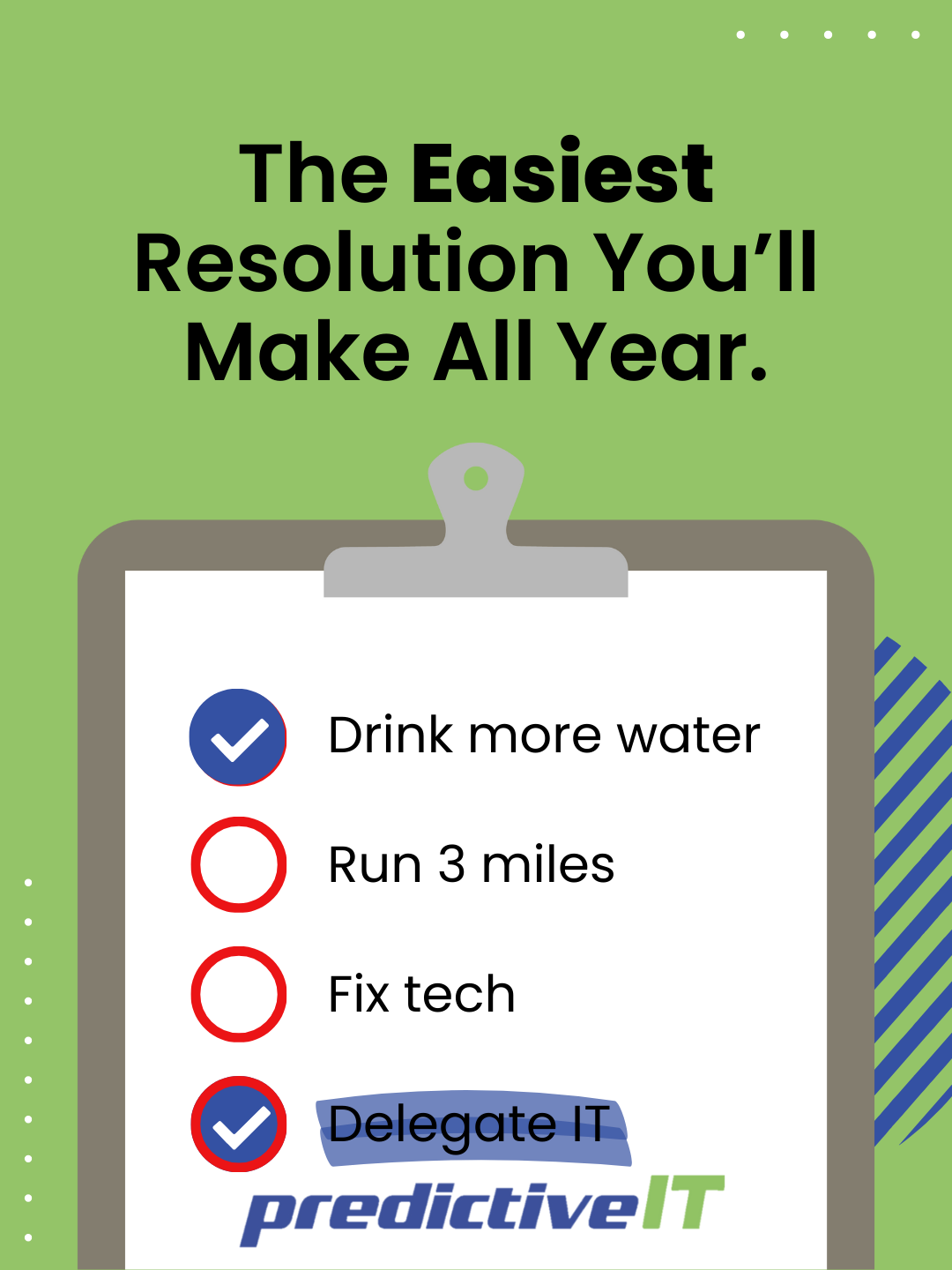 Checklist graphic showing New Year resolutions like drinking more water, running three miles, fixing tech, and highlighting “Delegate IT” as the easiest resolution, featuring the predictiveIT logo.