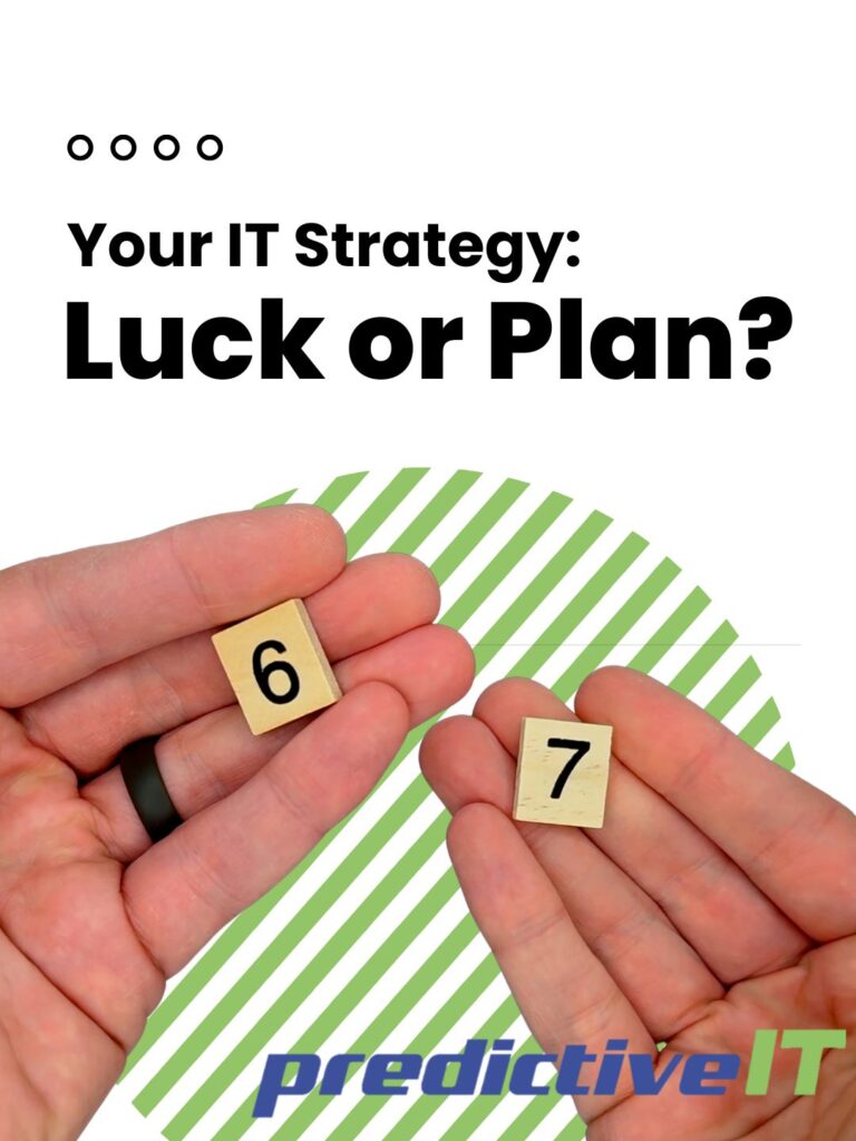 "predictiveIT IT strategy concept showing luck versus planning decision for proactive managed IT services"