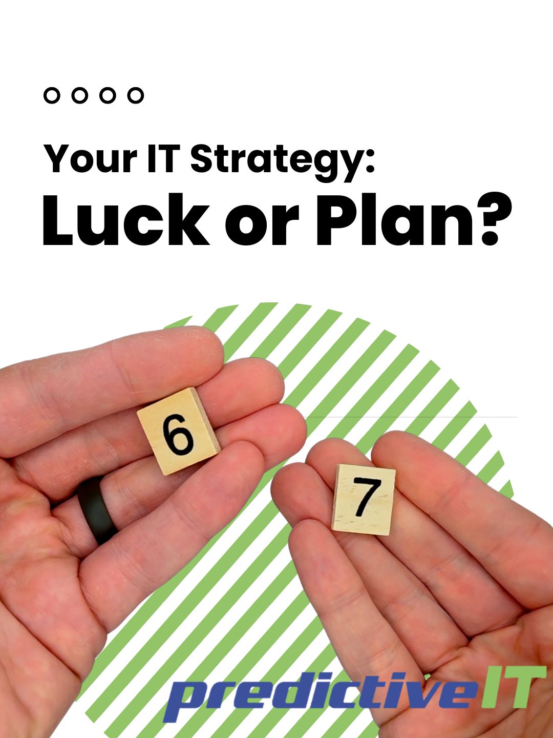 "predictiveIT IT strategy concept showing luck versus planning decision for proactive managed IT services"